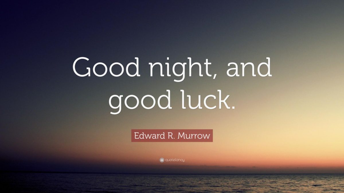 Good Night, Good Luck, Good Journalism